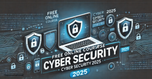 Read more about the article Free Online Course of Cyber Security 2025: by Open University